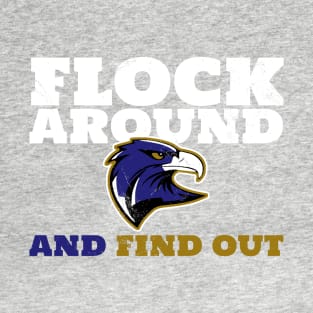 Flock Around And Find Out T-Shirt